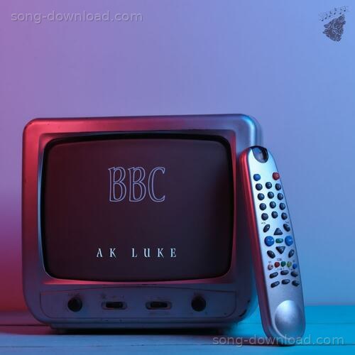BBC Ak Luke MP3 Download
